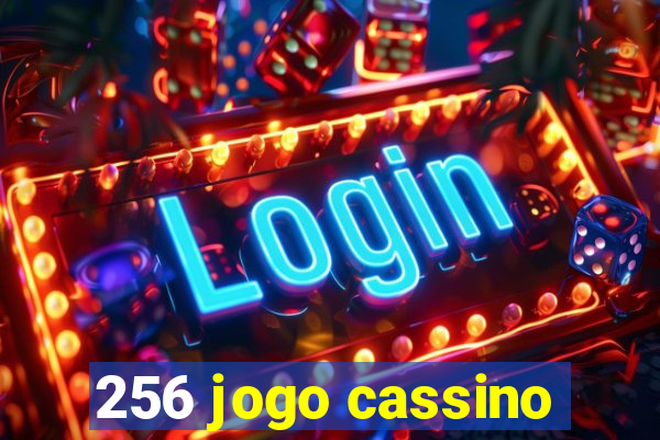 256 jogo cassino